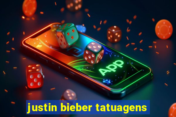 justin bieber tatuagens